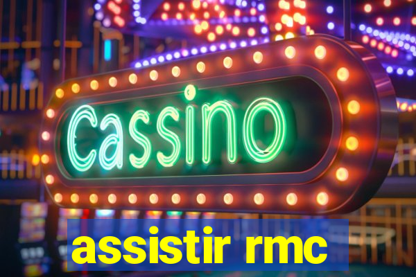 assistir rmc
